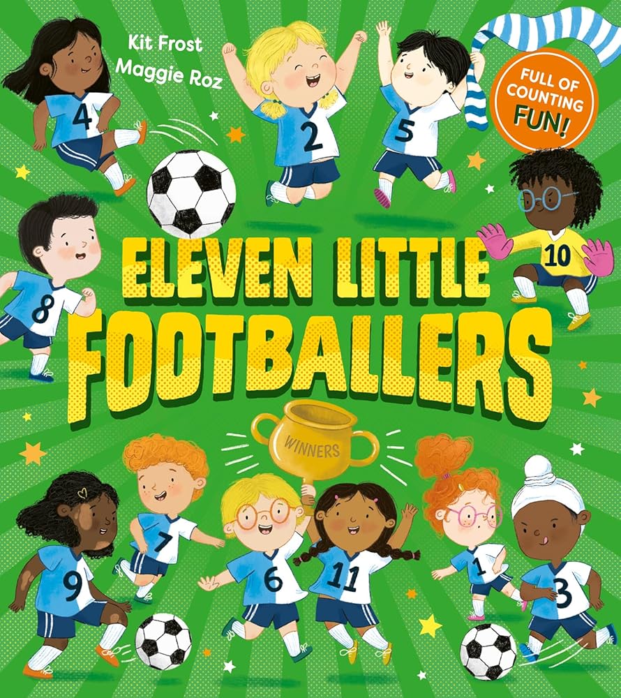 Eleven Little Footballers: A new illustrated children’s picture book combining football and counting! cover image