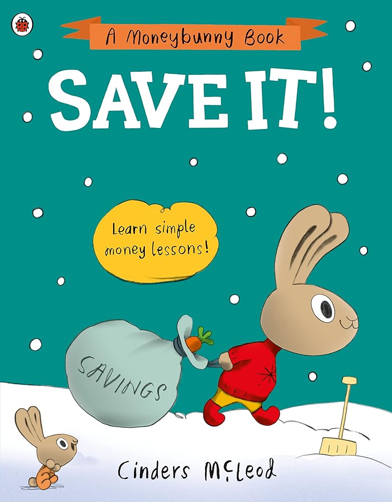 Save It!: Learn simple money lessons (A Moneybunny Book) cover image