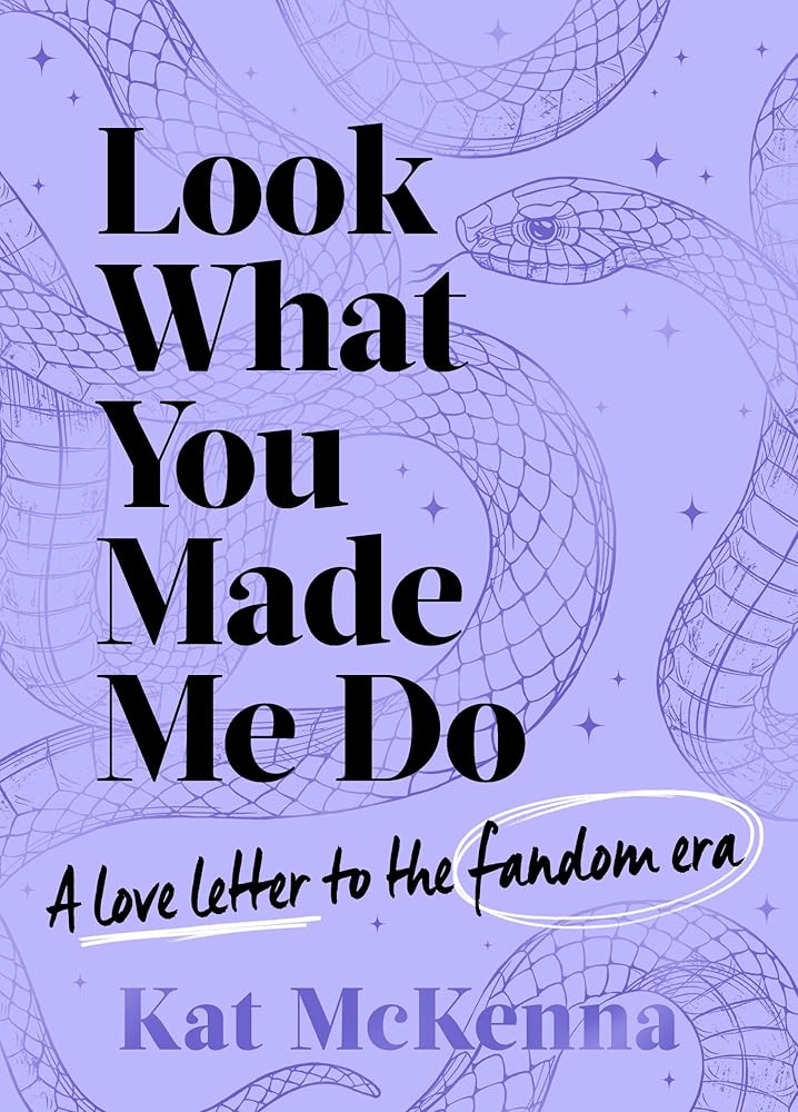 Look What You Made Me Do: The ultimate guide for Taylor Swift fans! cover image
