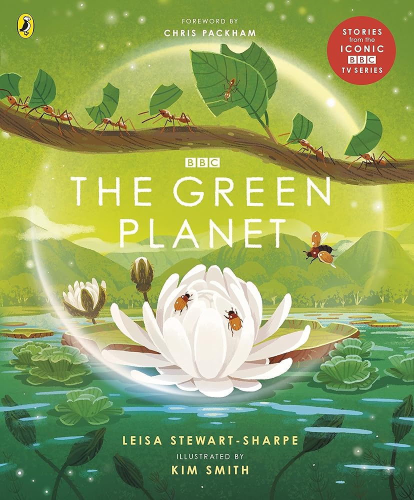 The Green Planet: For young wildlife-lovers inspired by David Attenborough's series (BBC Earth) cover image