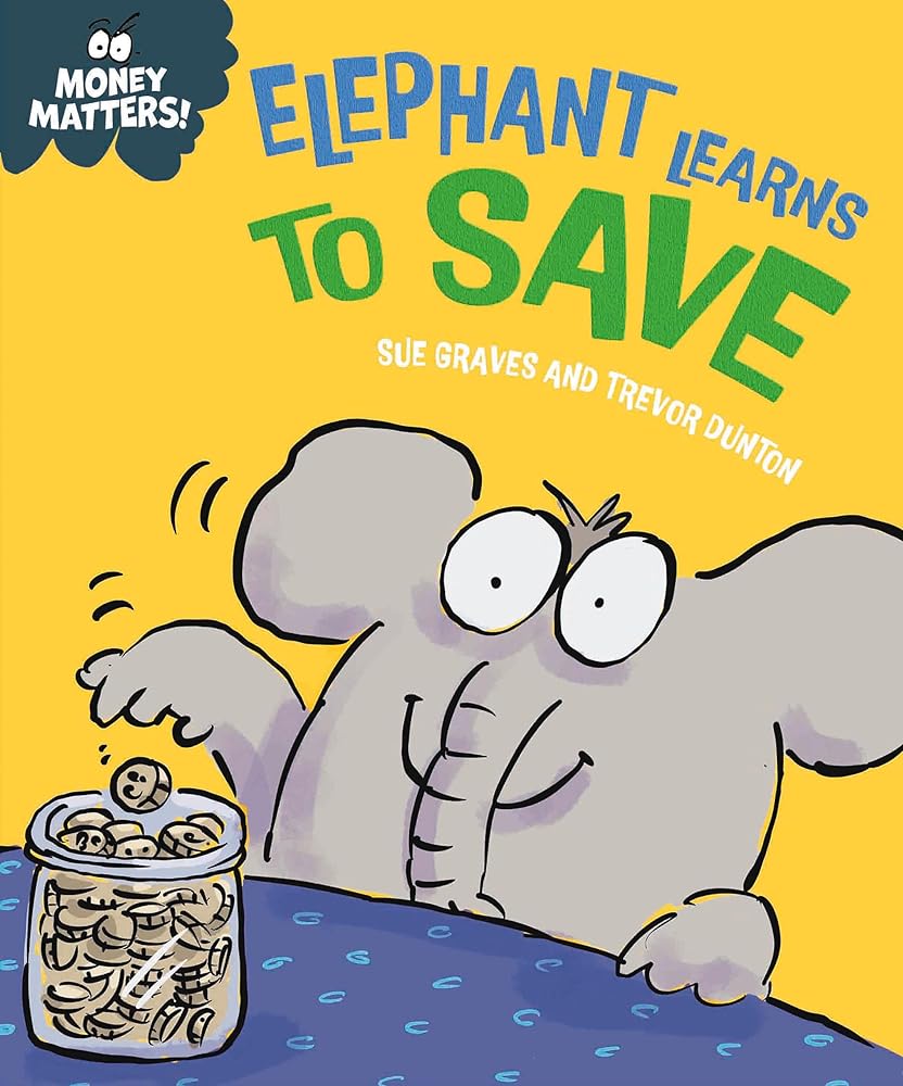 Money Matters: Elephant Learns to Save cover image
