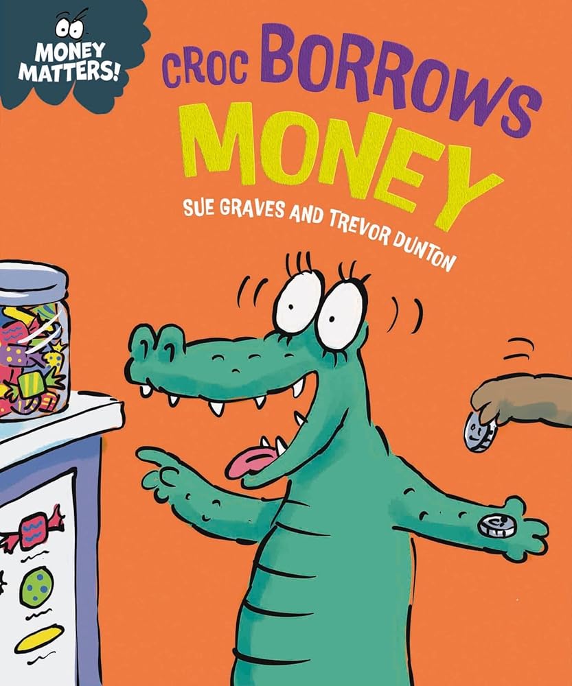 Money Matters: Croc Borrows Money cover image