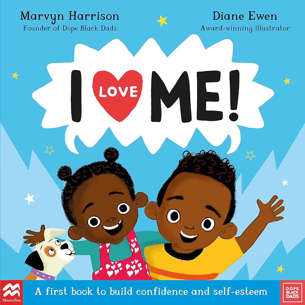 I Love Me!: A First Book to Build Confidence and Self-Esteem cover image