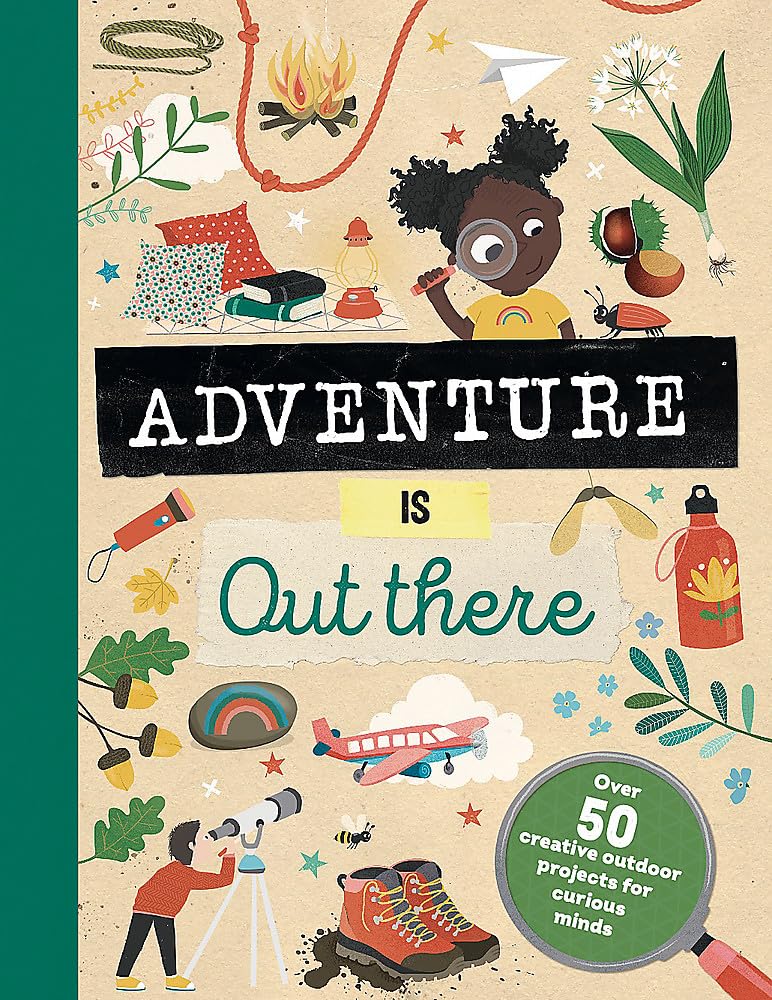 Adventure is Out There: Creative activities for outdoor explorers cover image