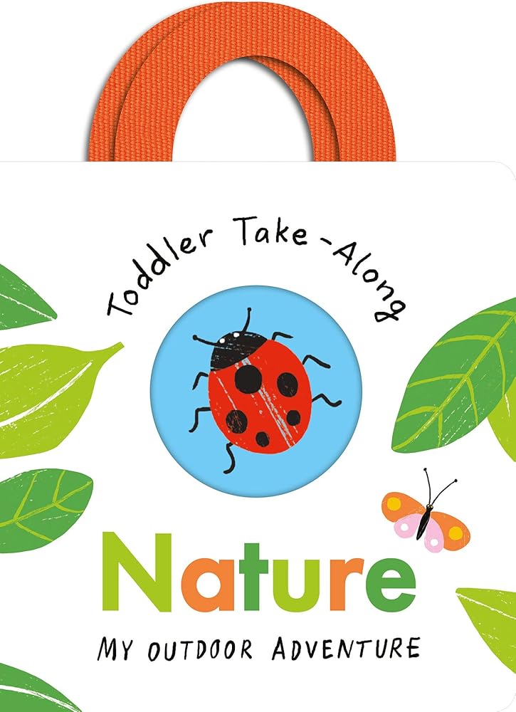 Toddler Take-Along Nature: Your Outdoor Adventure cover image