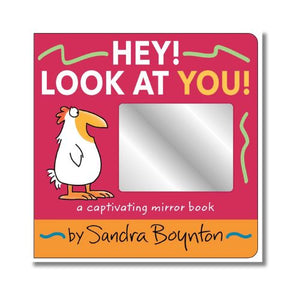 Board Book: Hey! Look at You!: A Captivating Mirror Book