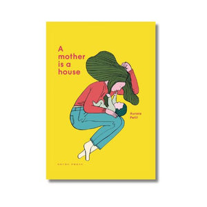 Hardcover: A Mother Is a House