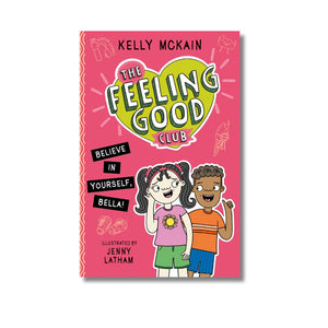 Paperback: The Feeling Good Club: Believe in Yourself, Bella!